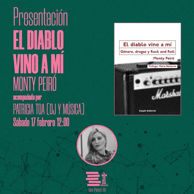 Monty Peiro y Patricia Toa presentarán El Diablo vino a mí. Género, droga y rock and roll